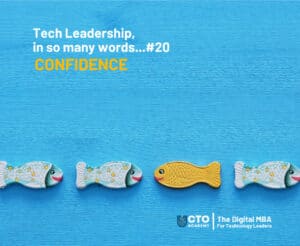 Tech Leadership in So Many Words...#20 - Confidence - blog banner image