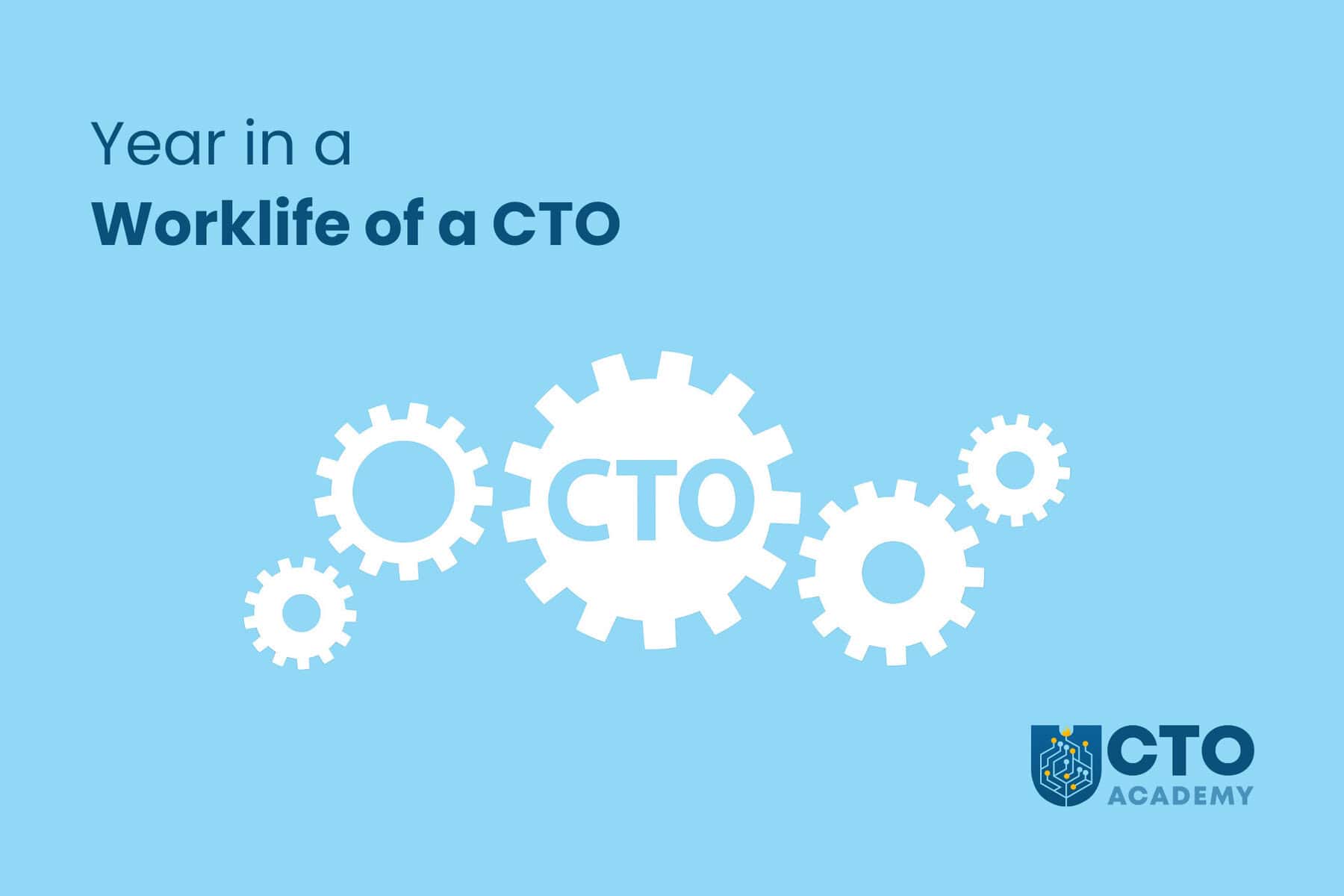 Year In a Worklife of a Scale-up Chief Technology Officer
