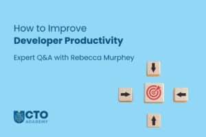 Improving Developer Productivity - Guide for Tech Leaders