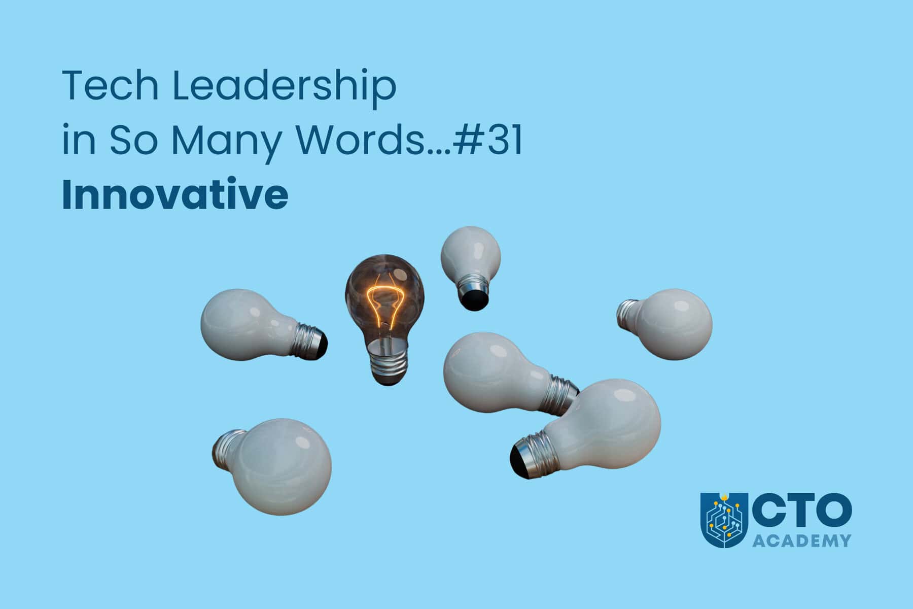 Tech Leadership In So Many Words…#31: Innovative